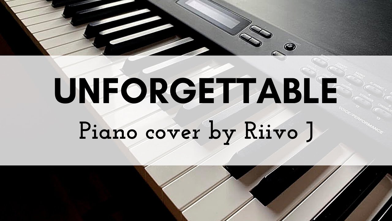 Nat King Cole - Unforgettable (Piano Cover)