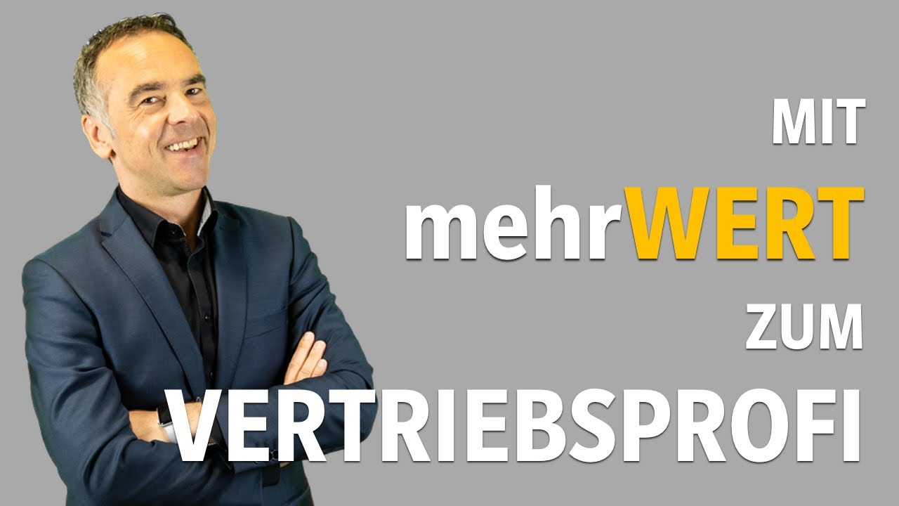 Mit mehrWERT zum Vertriebsprofi
