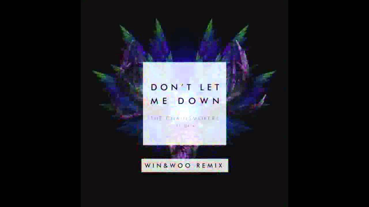 The Chainsmokers - Don't Let Me Down (Win & Woo Remix)