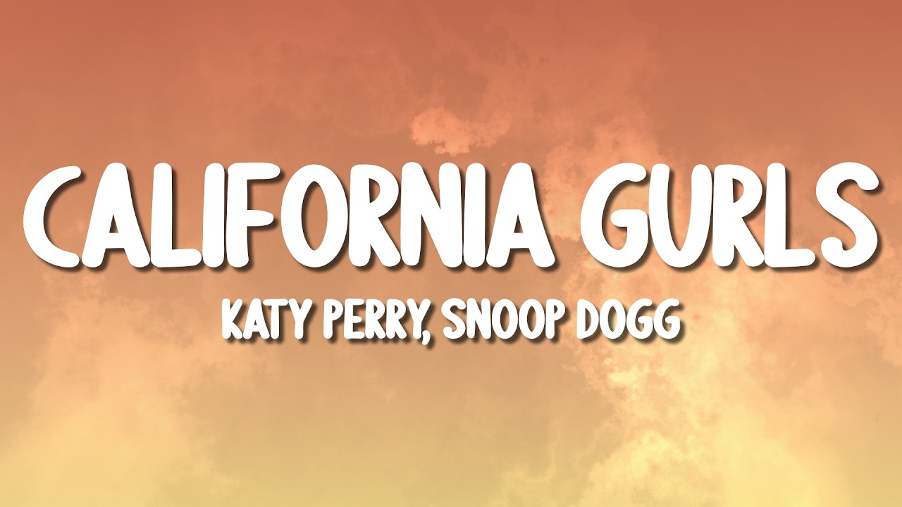 Katy Perry, Snoop Dogg - California Gurls (Lyrics)
