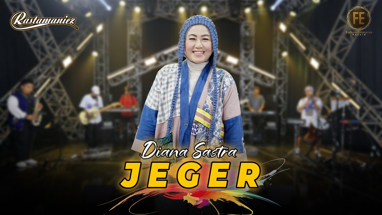 DIANA SASTRA - JEGER | Feat. RASTAMANIEZ ( Official Live Version )