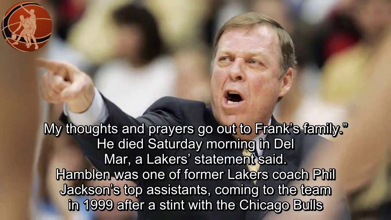 Ex Lakers Assistant Coach Frank Hamblen D.I.E.s at age 70