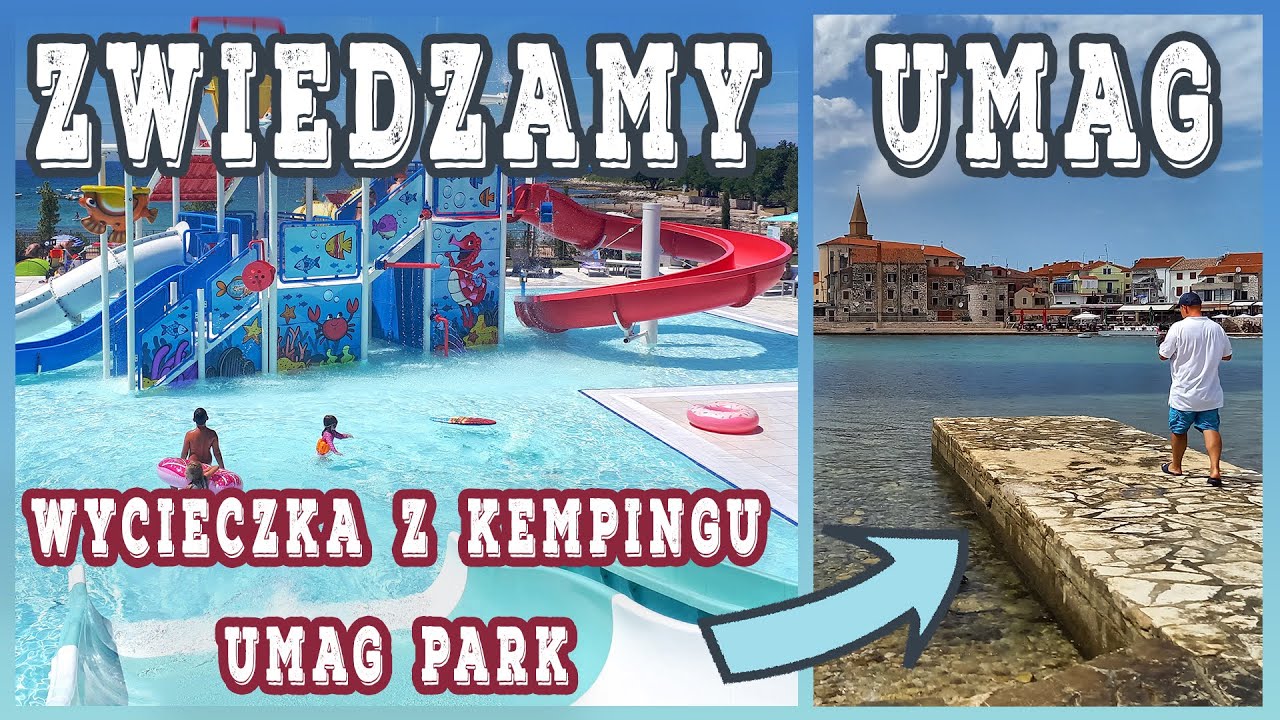 Chorwacja - miasteczko Umag na Istrii. Odkrywamy atrakcje i panoramy