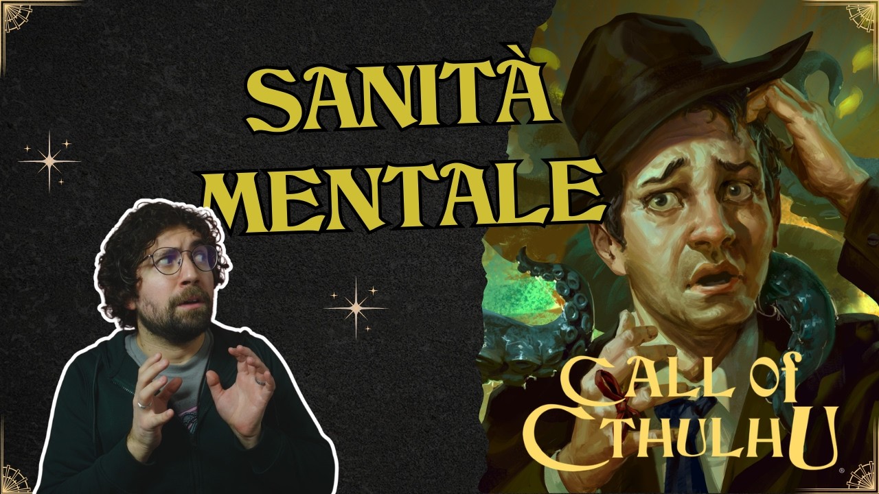 SANITA' MENTALE nel RICHIAMO DI CTHULHU: Come Funziona e Perché Perderla è Inevitabile