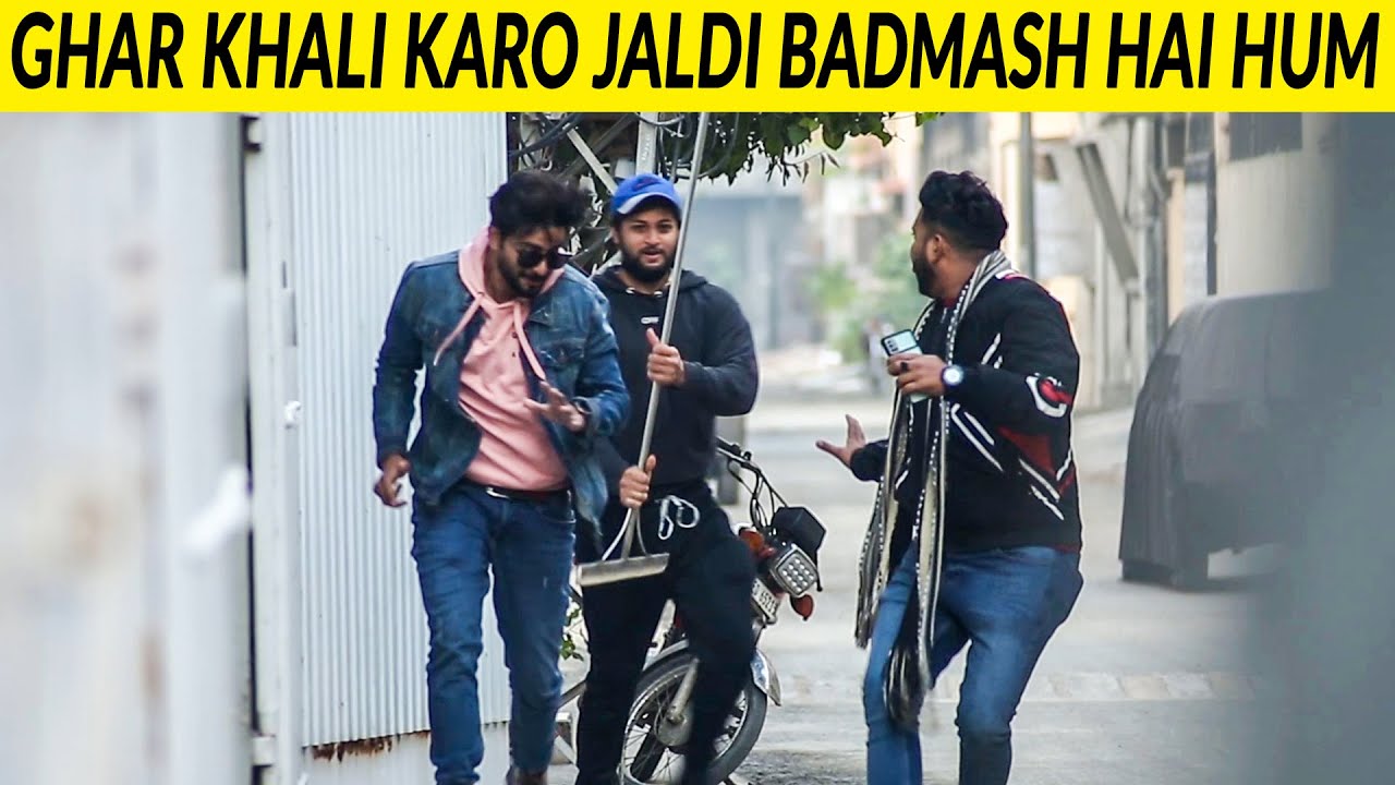 Badmash Hai Hum Ghar Khali Karo Jaldi - Prank - Lahori PrankStar