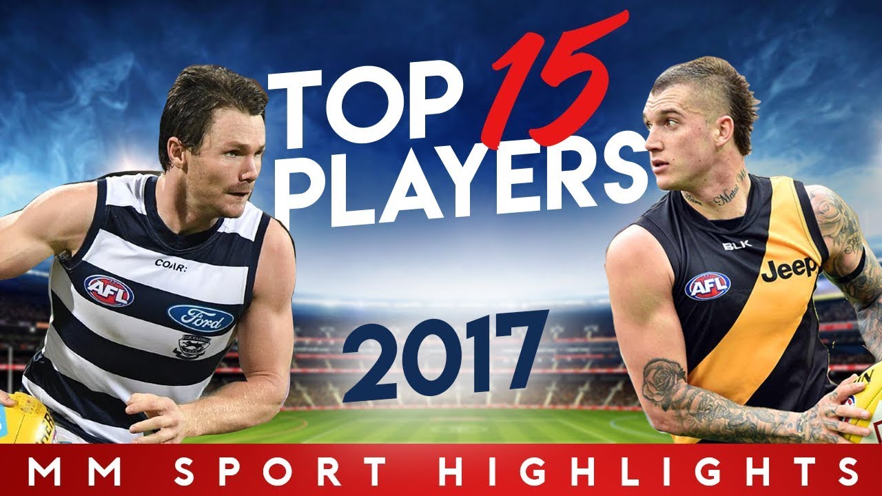 AFL Top 15 Players 2017 - UPDATED