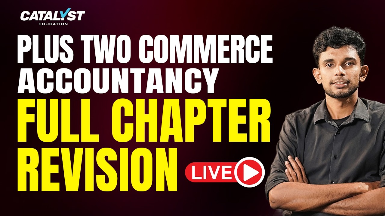 +2 Commerce Accountancy LIVE 🔴 | Full Chapter Revision Session | Kerala Students