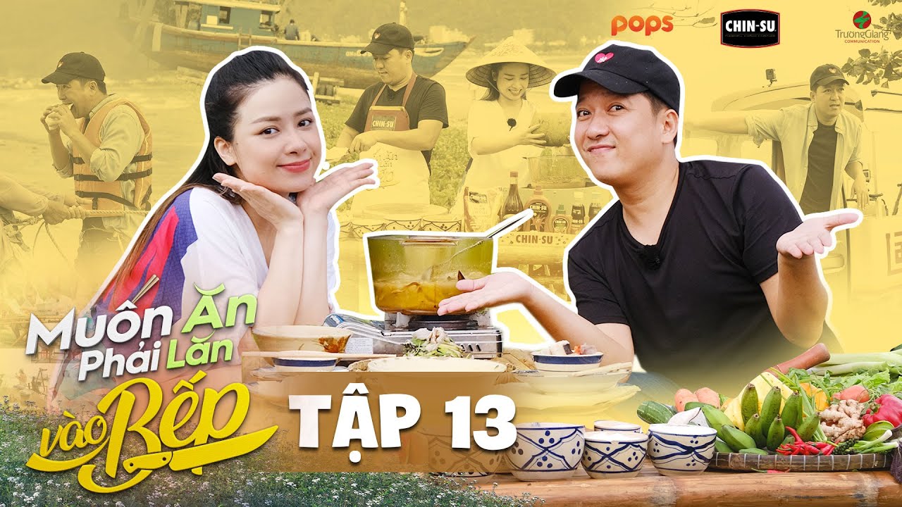 #13 Trường Giang mòn mỏi chờ Dương Hoàng Yến, kéo lưới làm gỏi cá trích tươi rói | MAPLVB Mùa 4