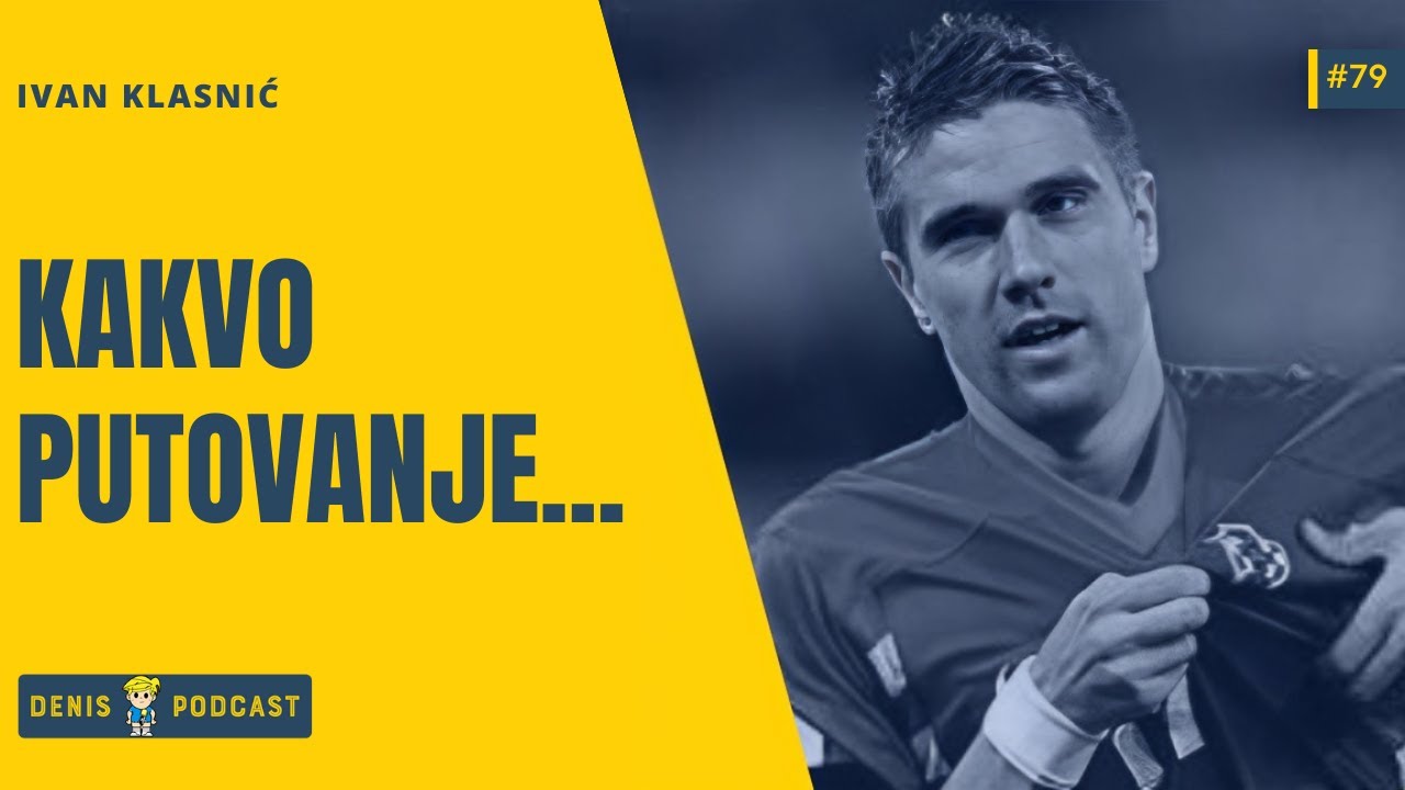 DENIS PODCAST #79 - Ivan Klasnić :