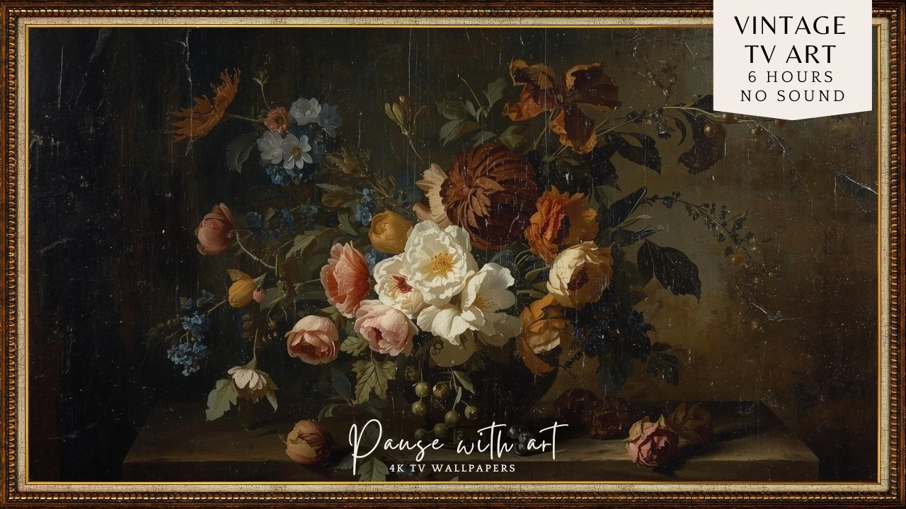 Vintage Moody Frame TV Art Still Life Flowers | Cozy Background | Ambience Art Screensaver