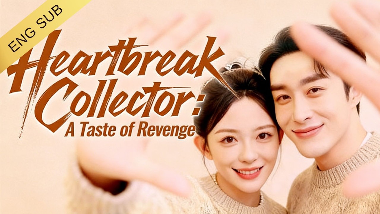 Heartbreak Collector: A Taste of Revenge【2026 New Drama】#dramabox