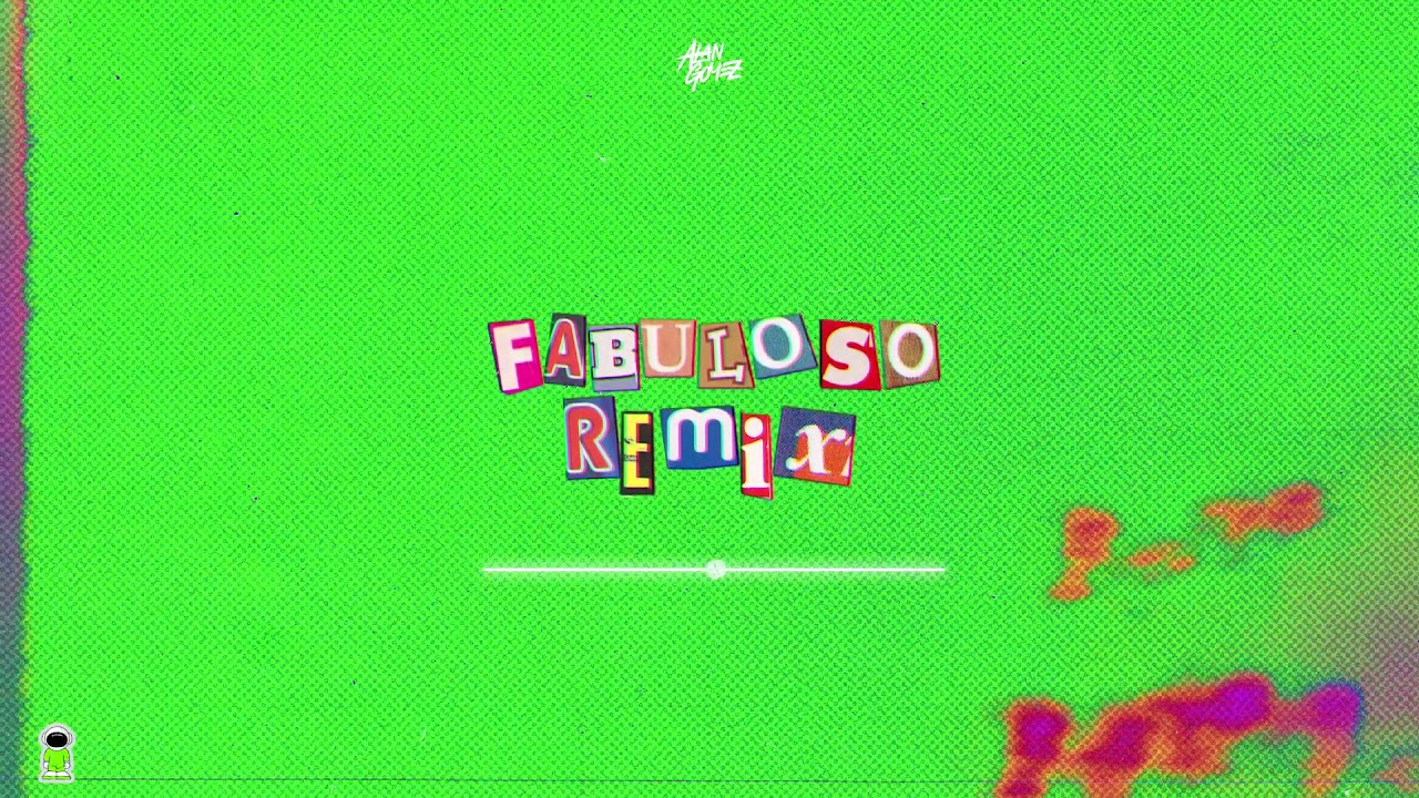 Fabuloso ( Remix ) - Alan Gomez, Maty Deejay