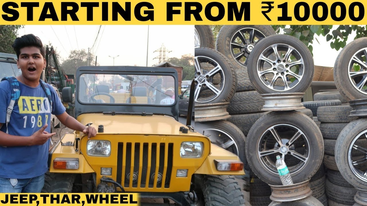 Cheapest Jeep / Thar / Wheel Market | Starting from rs.10000 | Modified Jeep | 2018 | Prateek Kumar