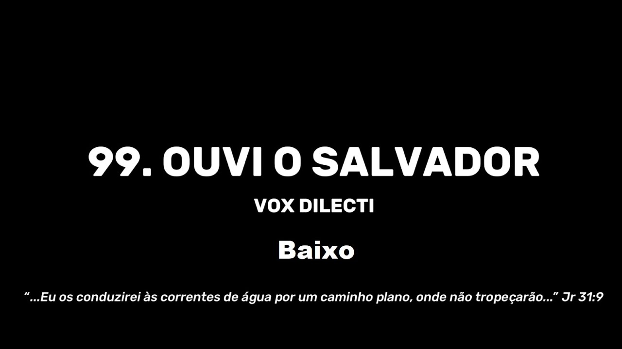 99. Ouvi o Salvador - Baixo