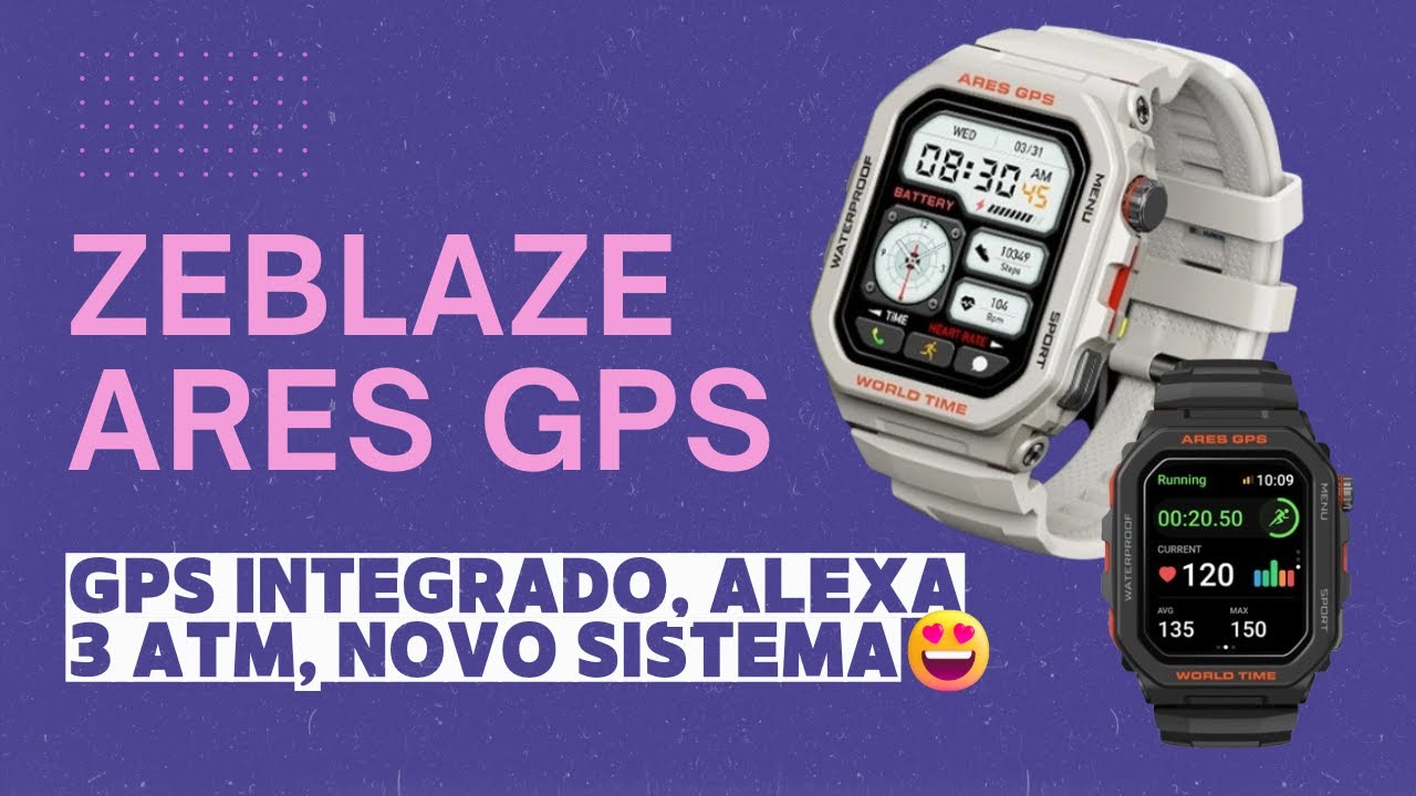 ZEBLAZE ARES GPS -  ALEXA , GPS, SISTEMA NOVO E MAIS..(REVIEW, UNBOXING, CONFIGURA&Ccedil;&Atilde;O)✅😍
