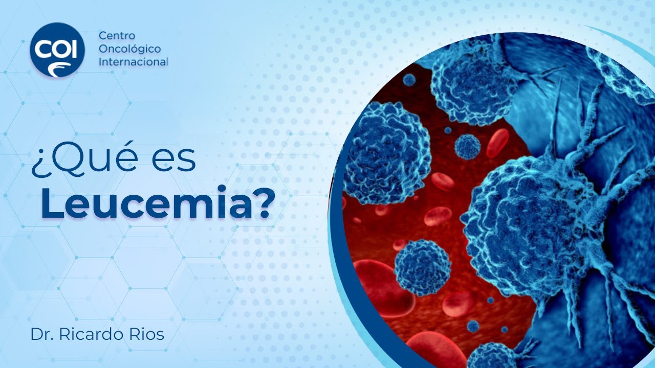 Qué es la Leucemia? Tipos de leucemia, diagnóstico y tratamiento !