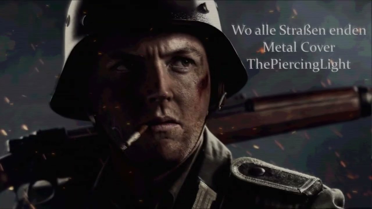 Wo Alle Stra&szlig;en Enden - Metal Cover [German soldier song]