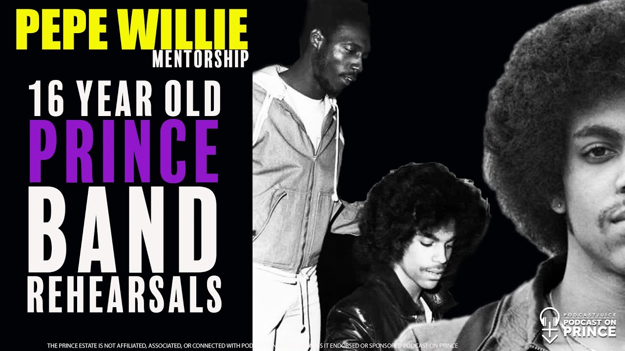 Pepe Willie - 16 Year old Prince Band Rehearsal Story