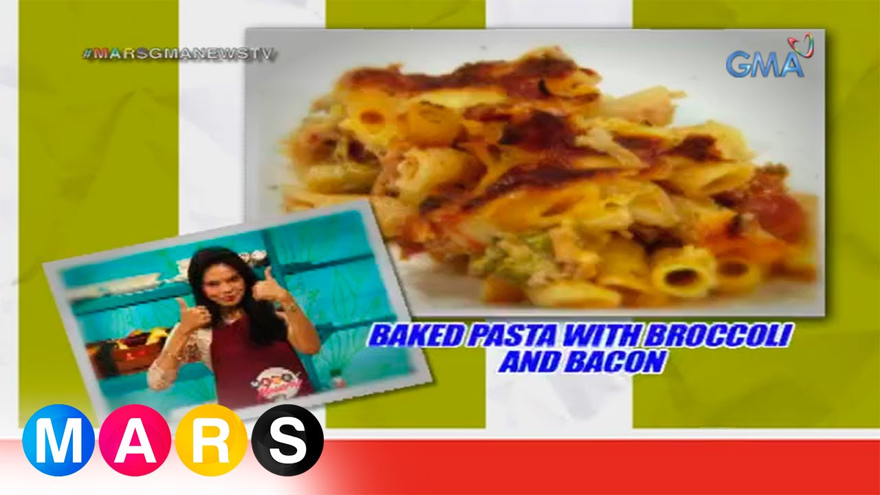 Mars Masarap: Baked Pasta with Broccoli and Bacon by Ma. Isabel Lopez
