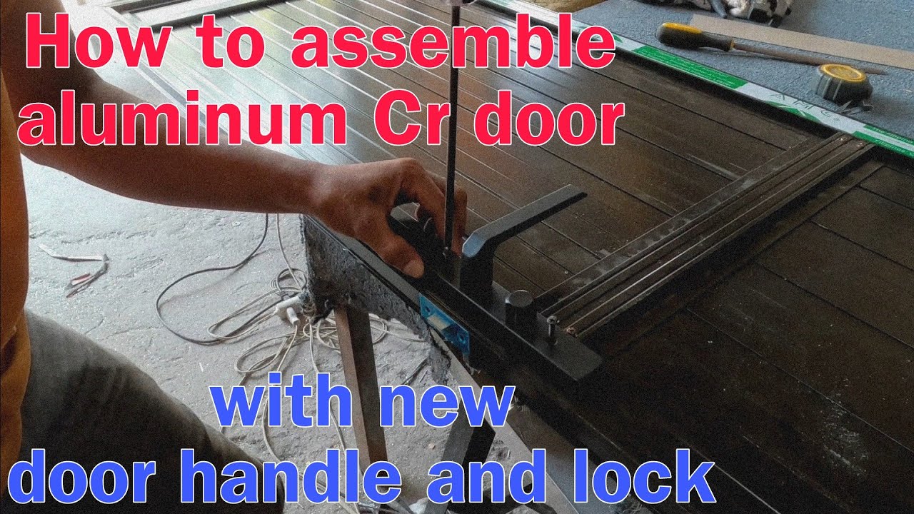 Panu mag assemble Ng aluminum Cr door /Alco.frame 301 and YP 200 brown with new handle lock.