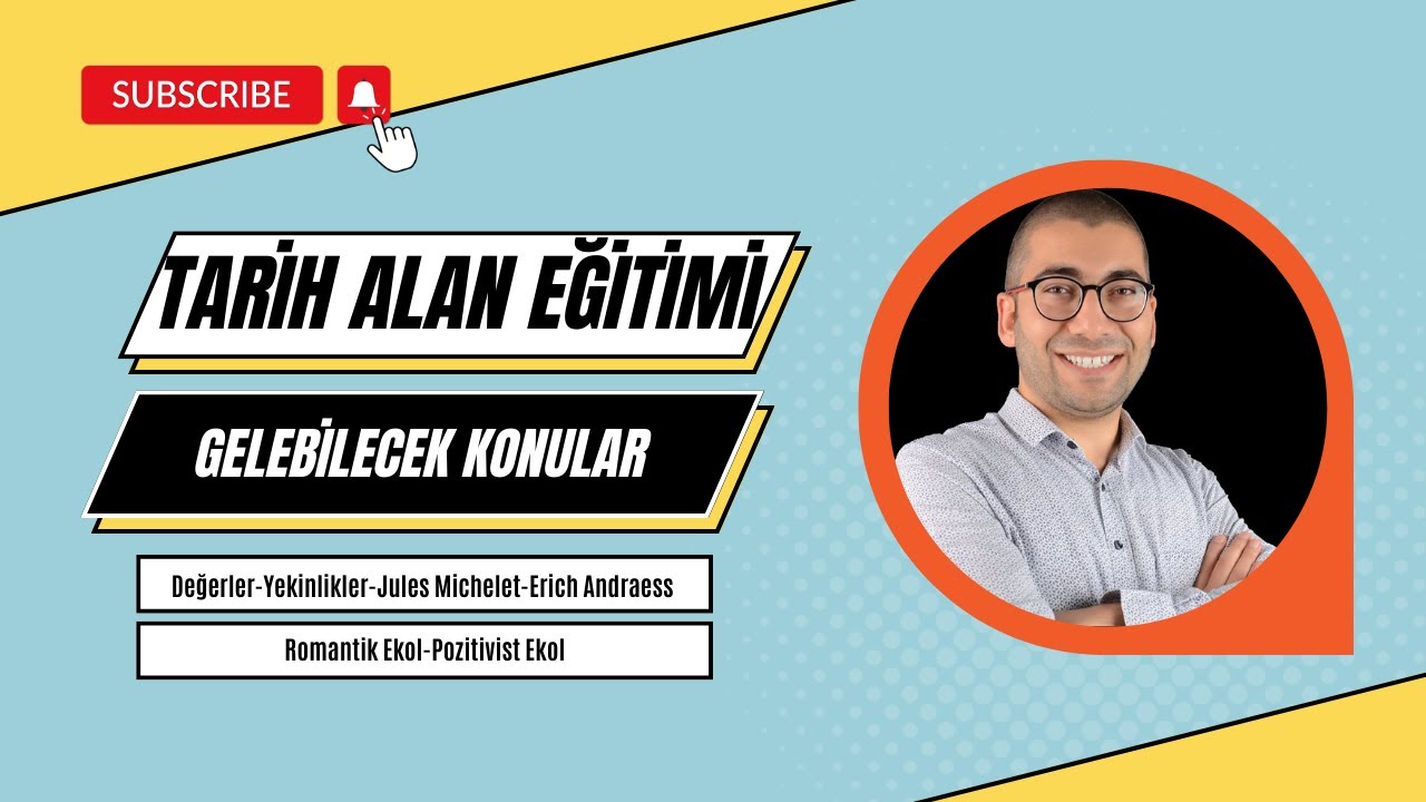 4.Değerler-Yetkinlikler-Erich Andraess-Jules Michelet-Romantik Ekol- Pozitivist Ekol