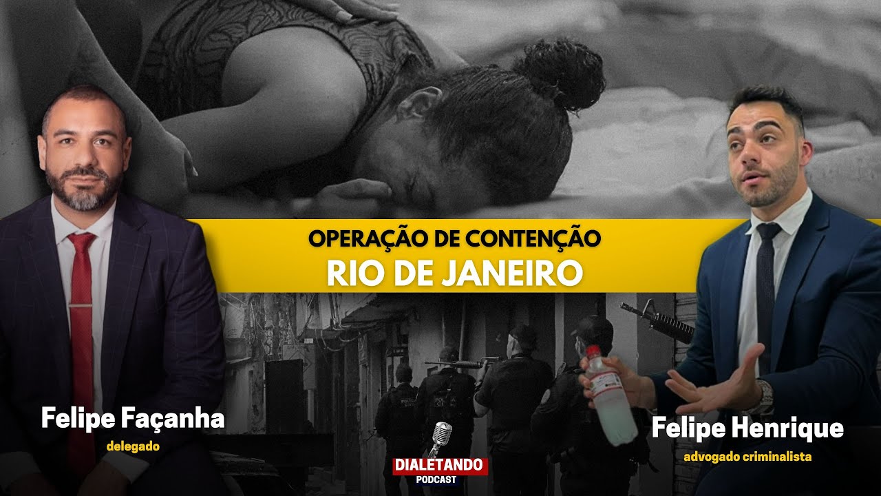 Análise da operação contenção no Rio de Janeiro com Delegado FELIPE FAÇANHA e o Advogado FELIPE H