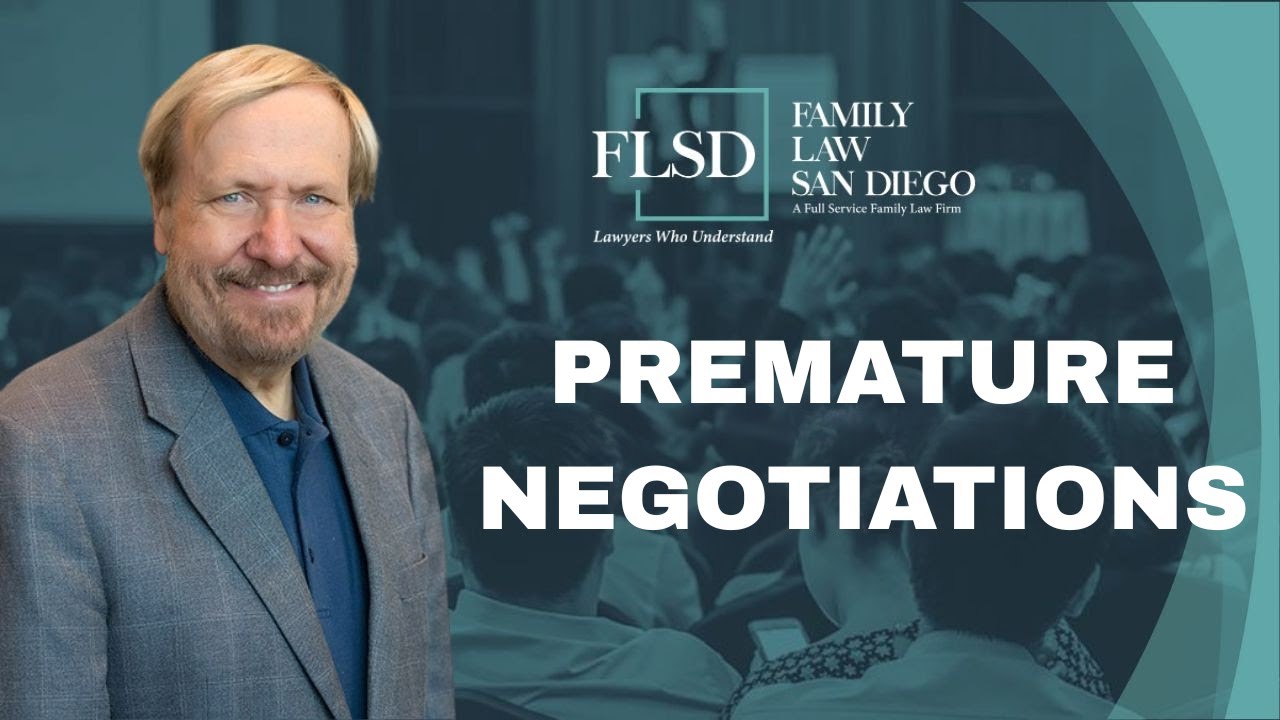 3 Minutes of CA Family Law - Premature Negotiations