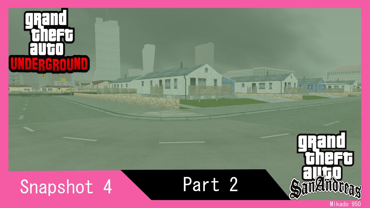 [DEAD] GTA San Andreas - GTA Underground - Gameplay - Part 2 [Snapshot 4]