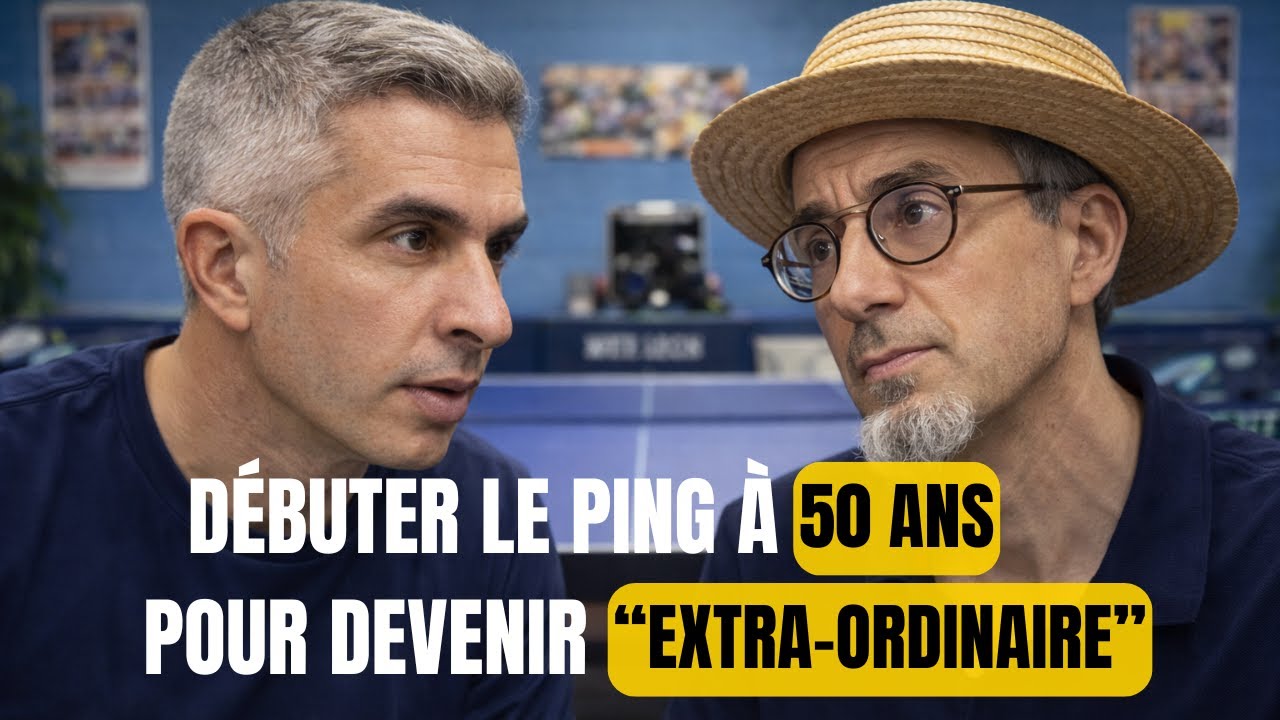 Pourquoi progresser au ping à l’âge adulte est si difficile (et comment Cyrille Hurstel s’adapte)