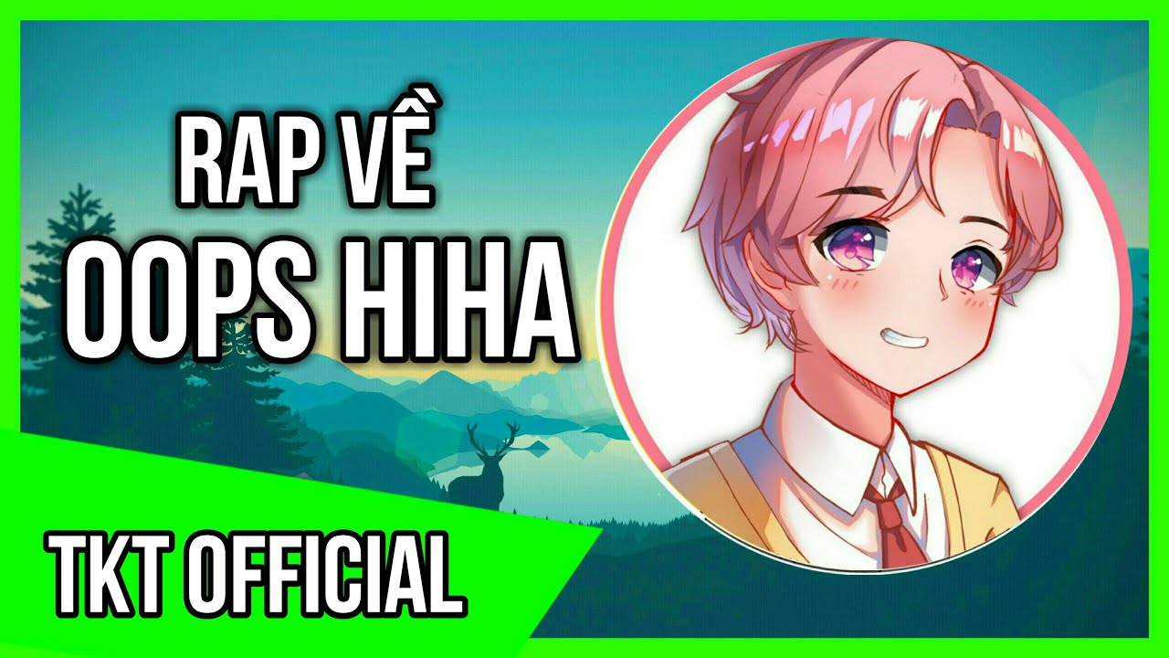 Rap Về Oops Hiha - TKT Official( Prod C.S.O.M Beats) | Rap Youtuber Minecraft