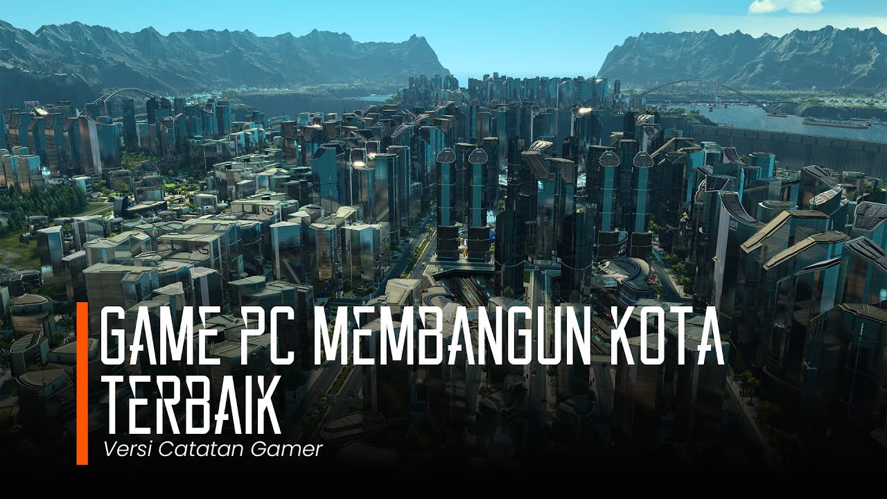 Game Membangun Kota Terbaik Untuk PC | Versi Catatan Gamer