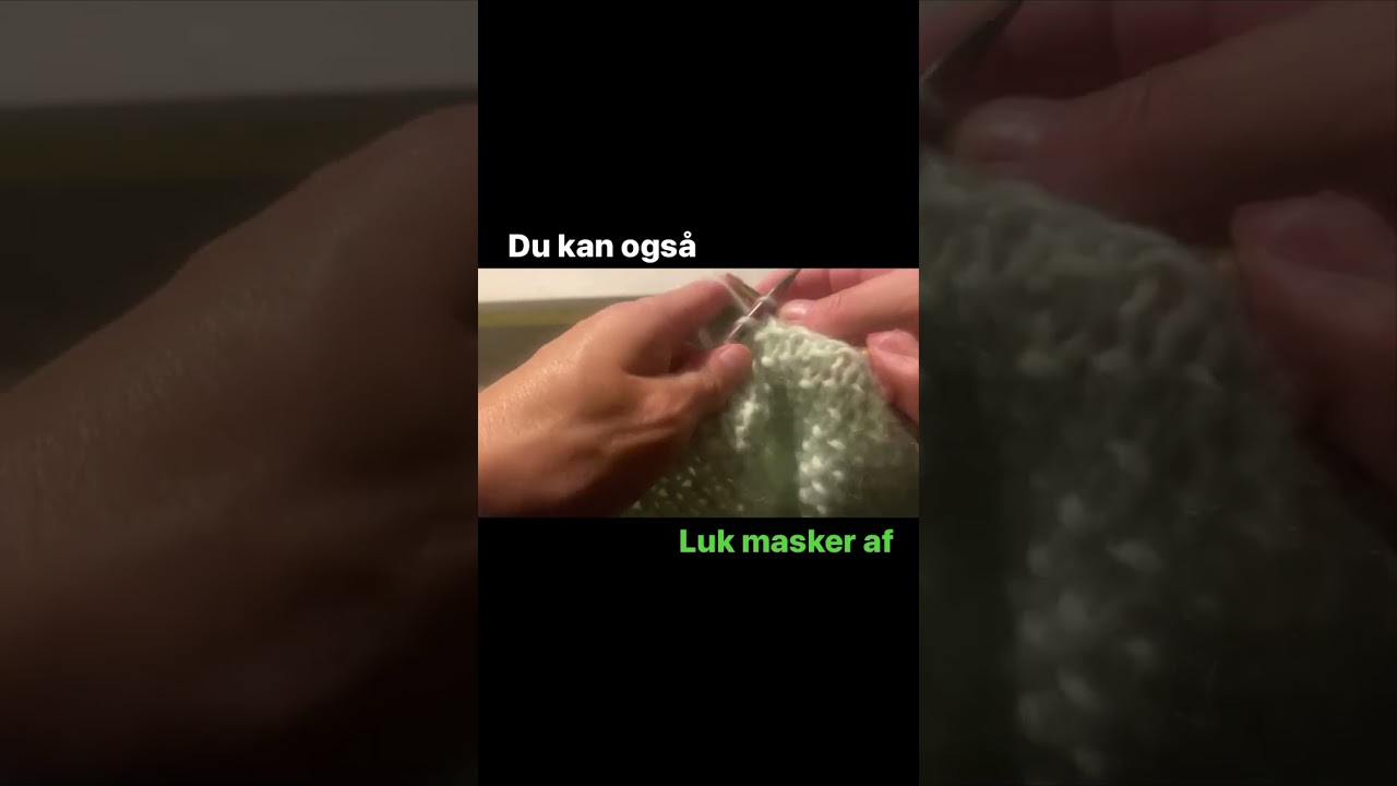 Luk masker af i dit strik #l&aelig;ratstrikke #strik #strikke #begynderstrik #lukmaskeraf #strikmedml