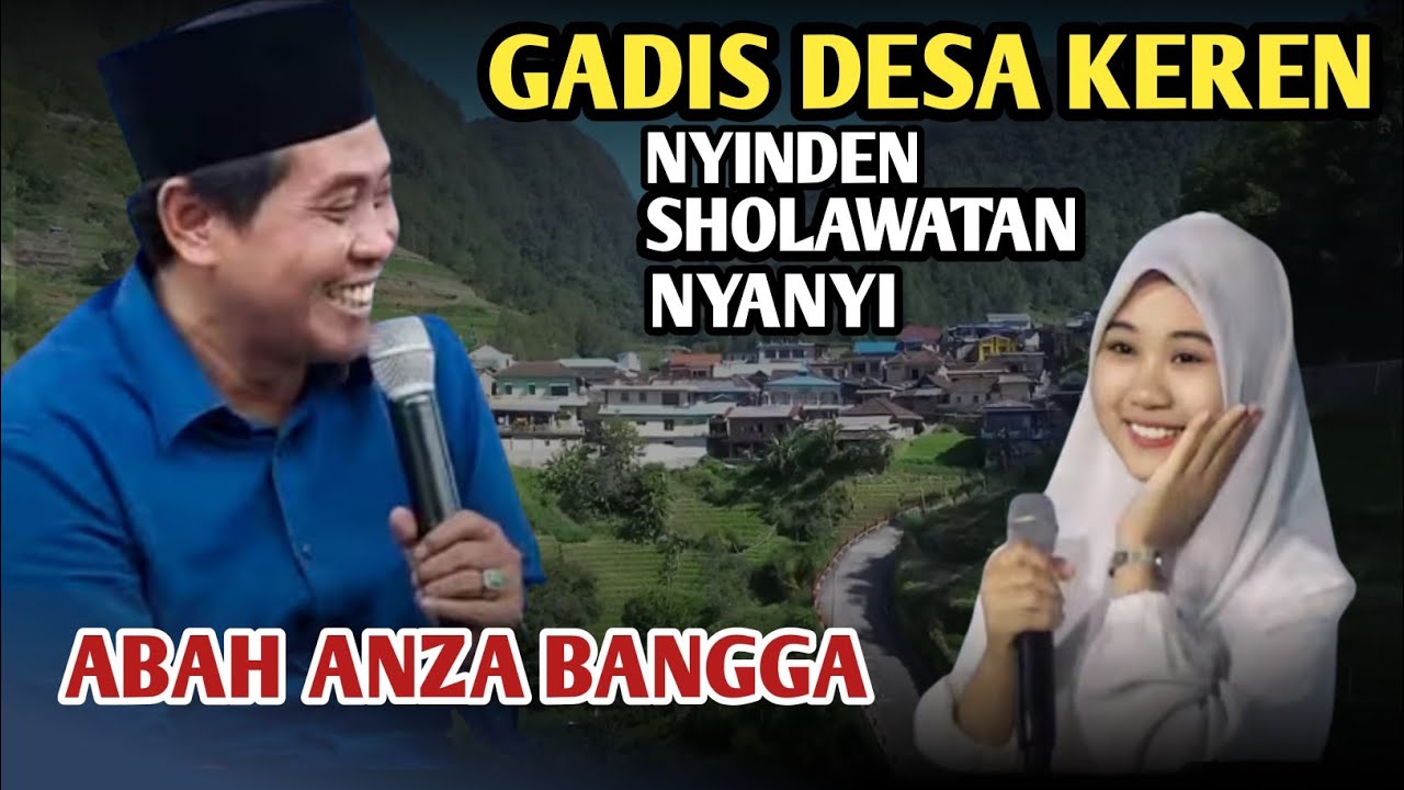 GADIS DESA KEREN SHOLAWAT MERDU ABAH BANGGA - KH ANWAR ZAHID 