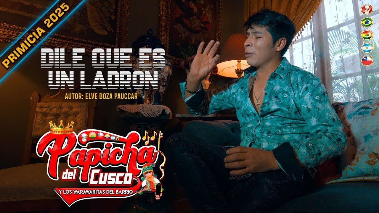 PAPICHA DEL CUSCO - Dile Que Es Un Ladrón - PRIMICIA 2025 - Huayno Con Requinto Peruano