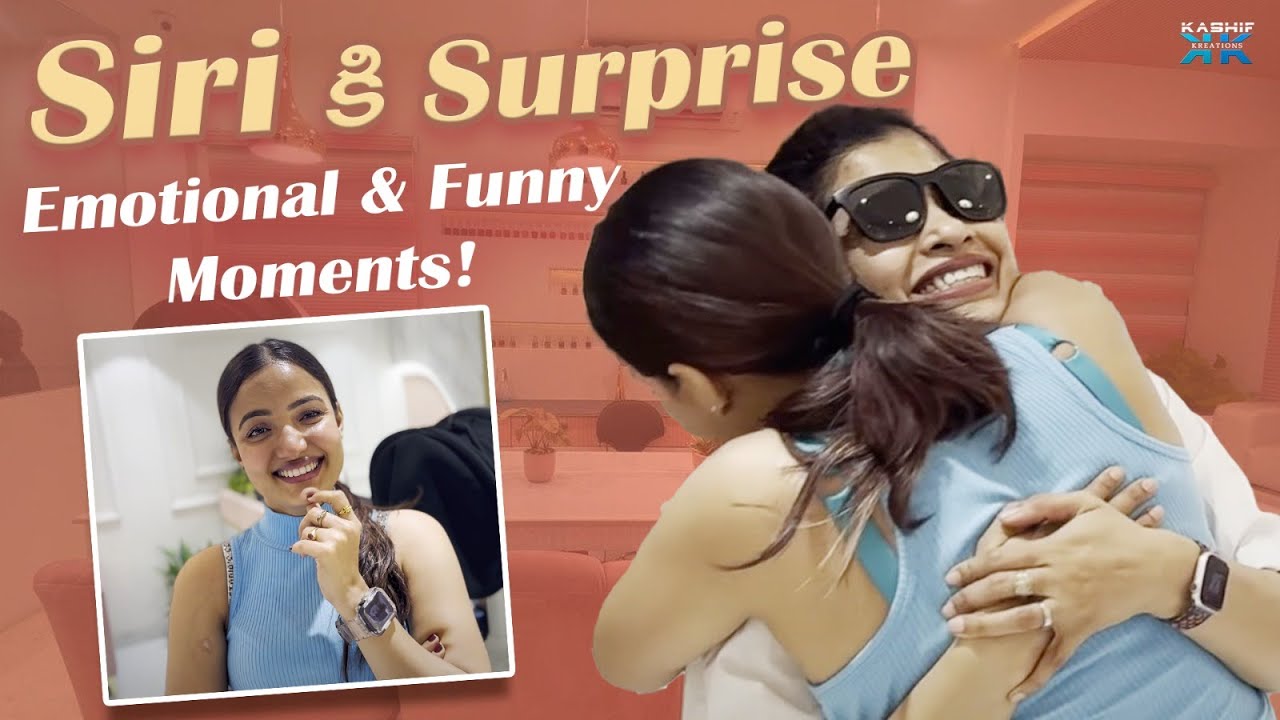 🧿 Siri కి Surprise – Emotional & Funny Moments ! 🫶🏻|| RJ Kajal || Kashif Kreations