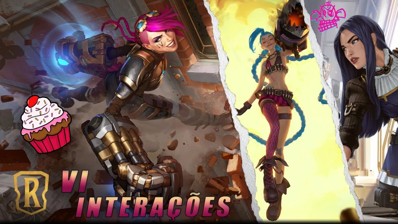 Vi, a Defensora de Piltover | Interações: 