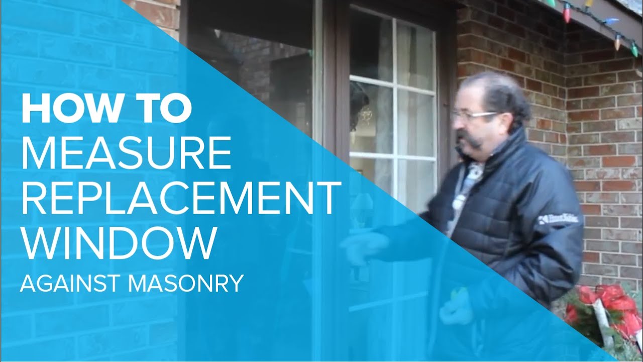 HOW TO: Measure A Replacement Window