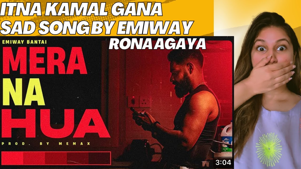 EMIWAY BANTAI - MERA NA HUA | Reaction @EmiwayBantai