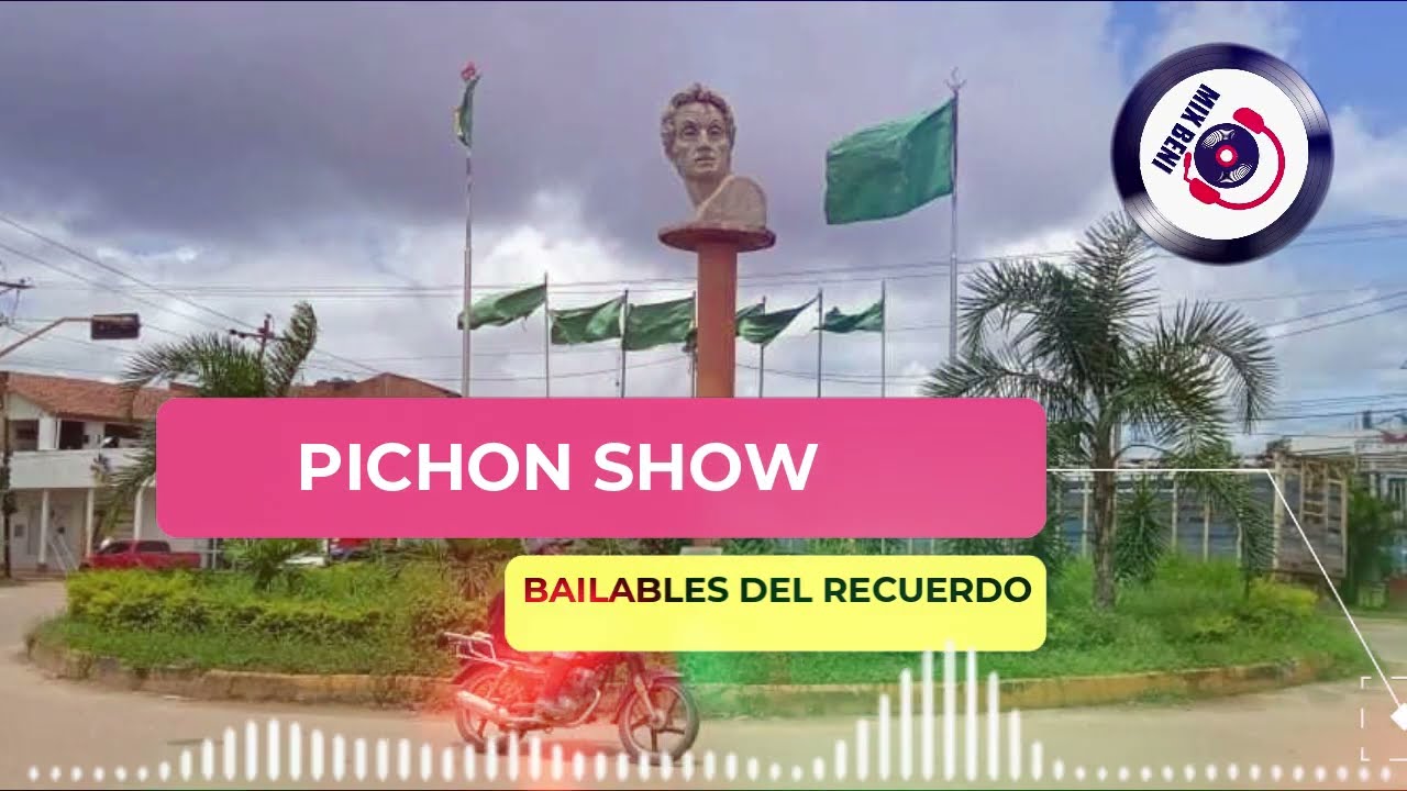 BAILABLES DEL RECUERDO - PICHON SHOW - BENI BOLIVIA