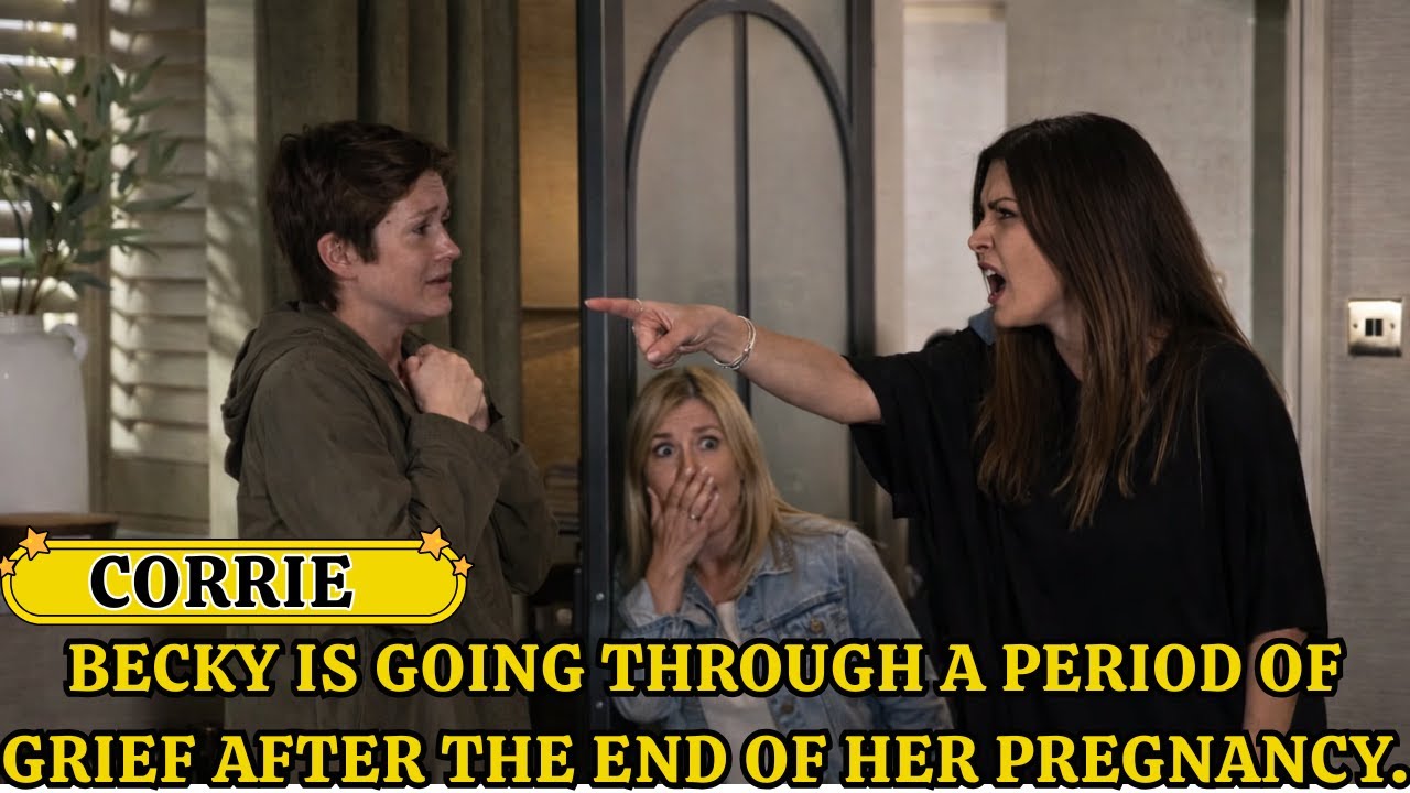 Becky is going through a period of grief after the end of her pregnancy.