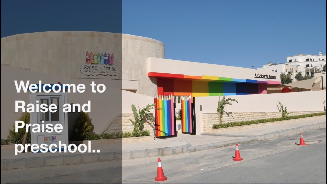 Welcome to Raise and Praise preschool- Amman/Jordan