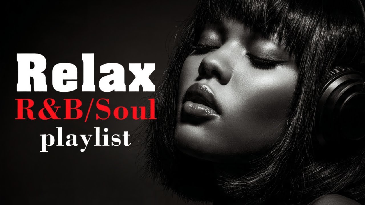 Chill R&B Soul Playlist – Soft Voices, Deep Emotions