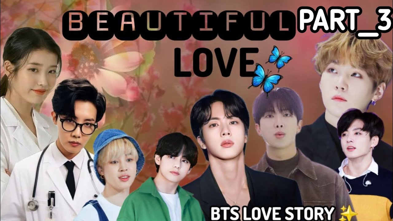 ✨BEAUTIFUL love🕊❣️part~3 BTS love story 