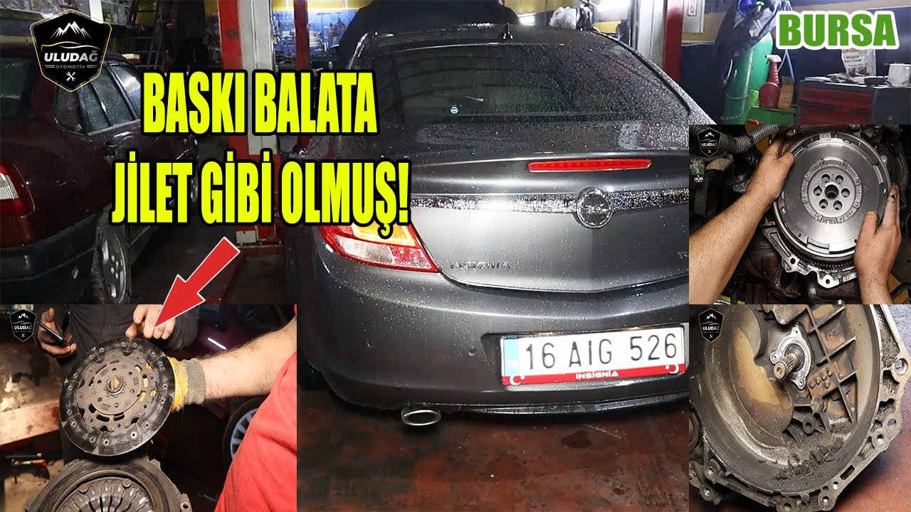 BASKI BALATA BİTERSE NE OLUR? (Opel İnsignia  Volan-Debriyaj Seti-Şanzıman Yenileme)