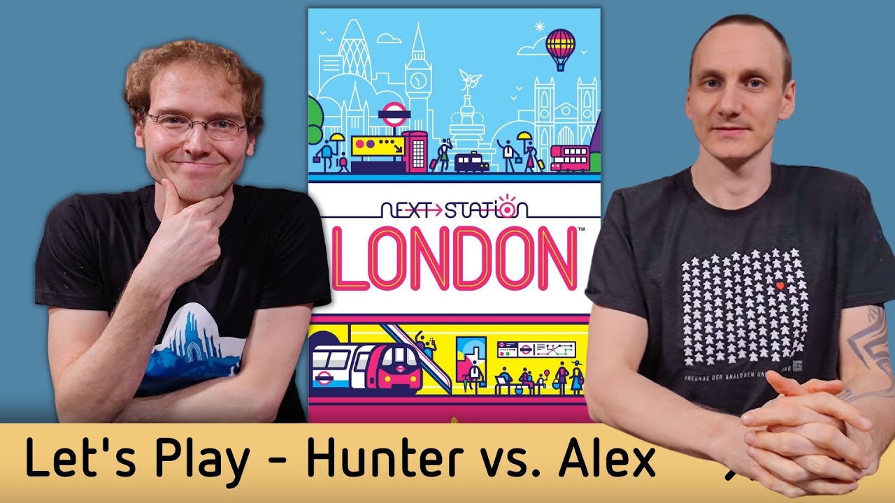 Next Station London – Nominiert zum Spiel des Jahres 2023 - Brettspiel – Let´s Play Hunter vs. Alex