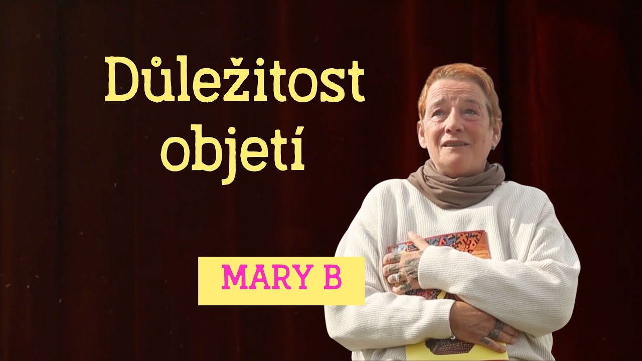 MARY B - Důležitost objetí / slam poetry