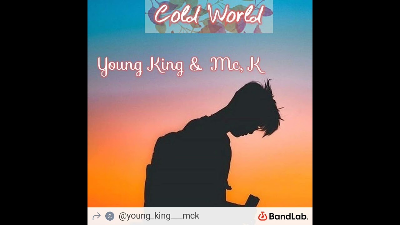 Cold World by Young King & Mc, K