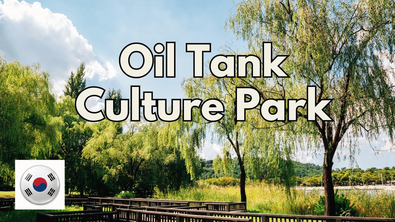 Oil Tank Culture Park Seoul | From Oil Depot to Art & Culture Hub 🇰🇷🛢️(오일탱크문화공원)