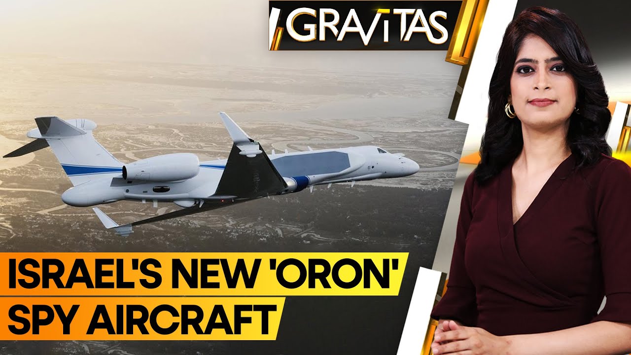 Gravitas: Israel unveils new spy aircraft 'oron'