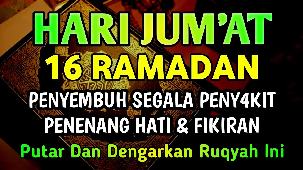 SPESIAL JUM'AT ❗AYAT RUQYAH DOA PENY3MBUH SEGALA PENY4KIT 🤲 INSAALLAH S4KIT DITUBUHMU S3MBUH ‼️‼️